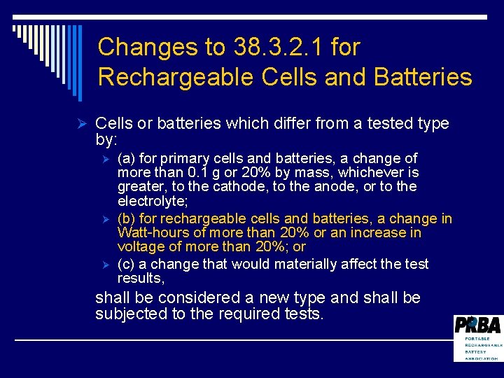 Changes to 38. 3. 2. 1 for Rechargeable Cells and Batteries Ø Cells or