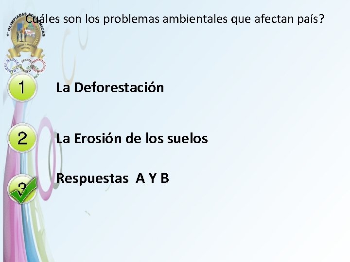 Cuáles son los problemas ambientales que afectan país? La Deforestación La Erosión de los