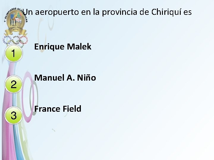 Un aeropuerto en la provincia de Chiriquí es Enrique Malek Manuel A. Niño France