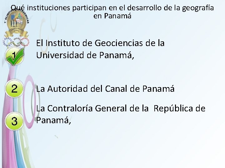 Qué instituciones participan en el desarrollo de la geografía en Panamá El Instituto de
