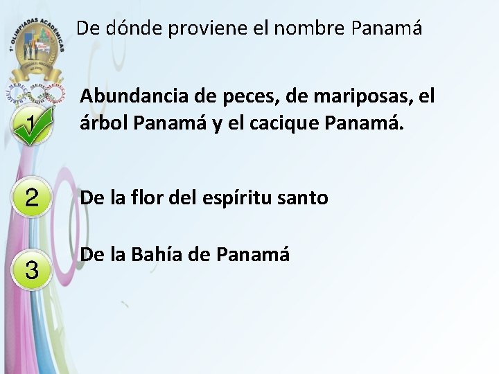 De dónde proviene el nombre Panamá Abundancia de peces, de mariposas, el árbol Panamá