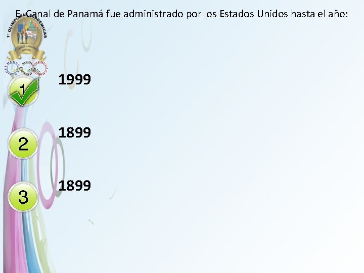 El Canal de Panamá fue administrado por los Estados Unidos hasta el año: 1999