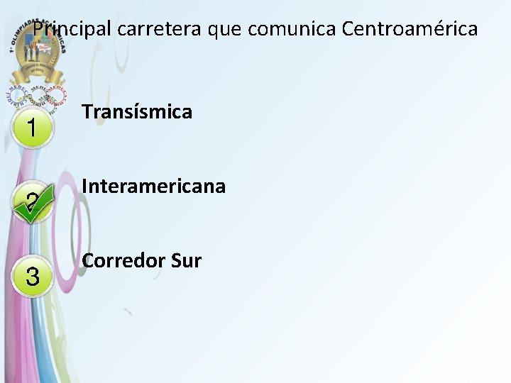 Principal carretera que comunica Centroamérica Transísmica Interamericana Corredor Sur 