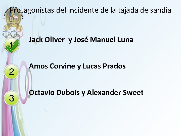 Protagonistas del incidente de la tajada de sandía Jack Oliver y José Manuel Luna