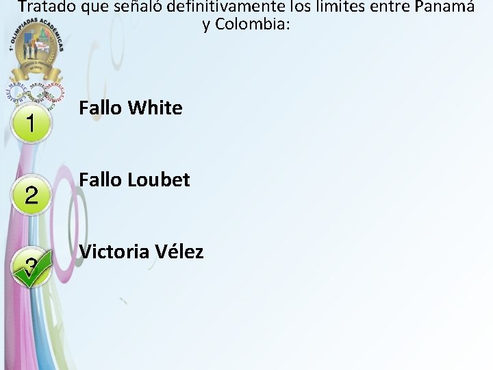 Tratado que señaló definitivamente los limites entre Panamá y Colombia: Fallo White Fallo Loubet
