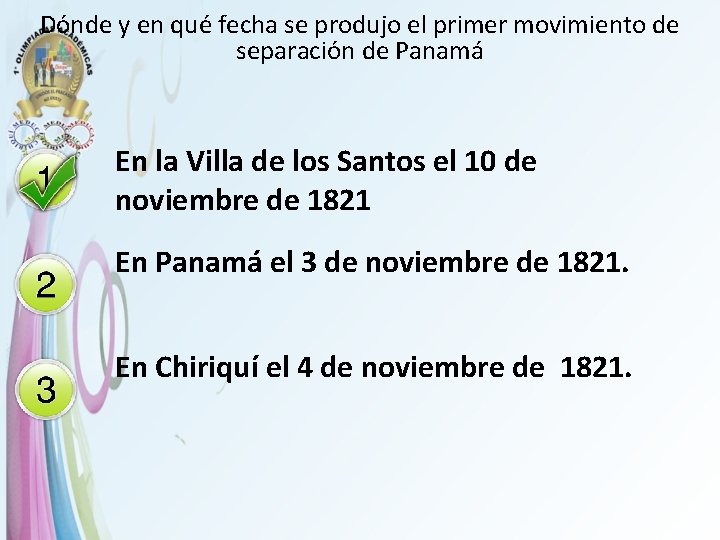 Dónde y en qué fecha se produjo el primer movimiento de separación de Panamá