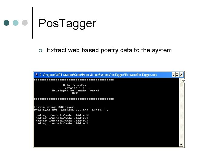 Pos. Tagger ¢ Extract web based poetry data to the system 
