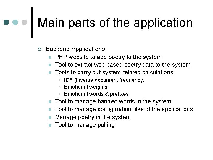 Main parts of the application ¢ Backend Applications l PHP website to add poetry