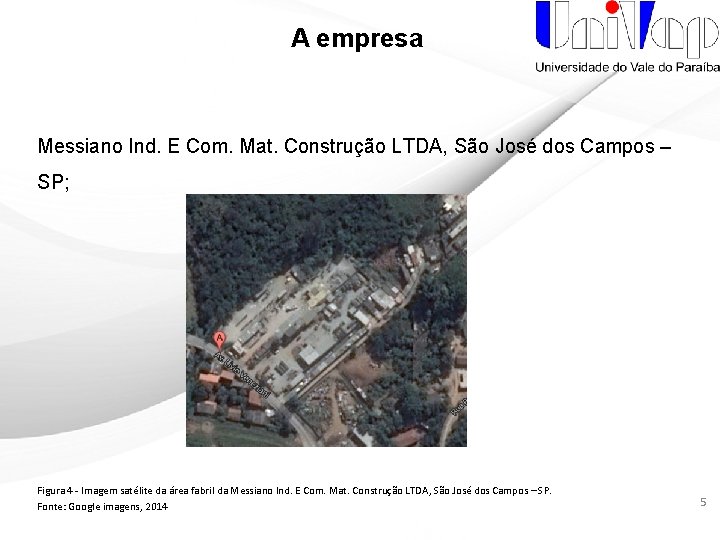 A empresa Messiano Ind. E Com. Mat. Construção LTDA, São José dos Campos –