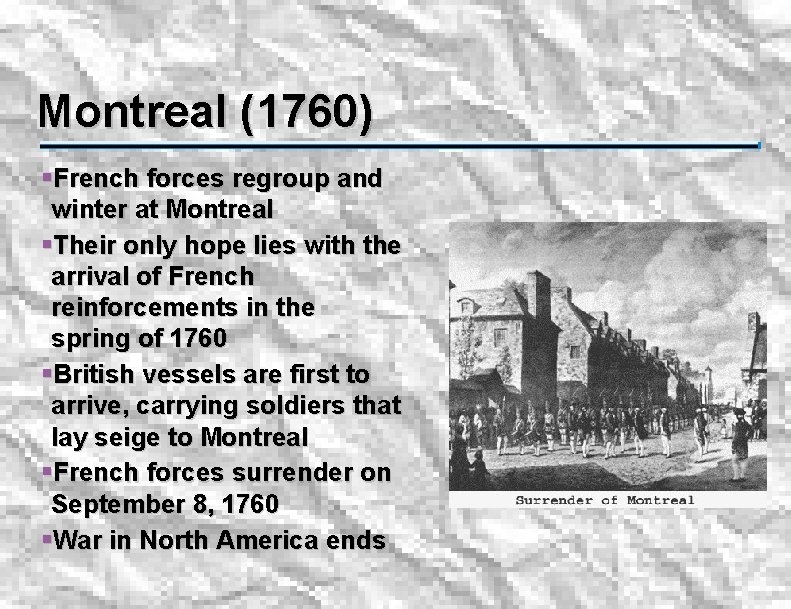 Montreal (1760) §French forces regroup and winter at Montreal §Their only hope lies with