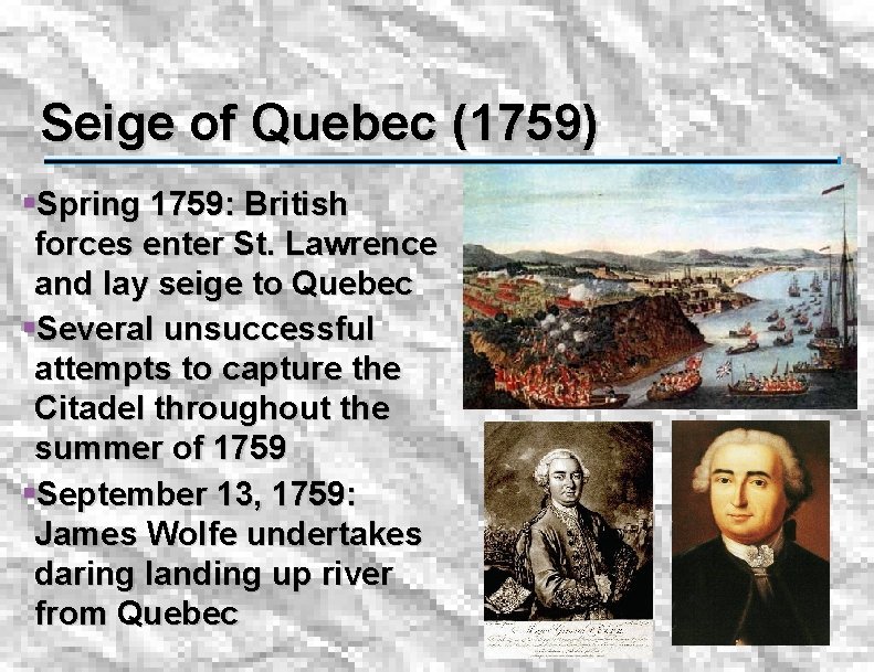 Seige of Quebec (1759) §Spring 1759: British forces enter St. Lawrence and lay seige
