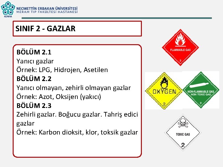 SINIF 2 - GAZLAR BÖLÜM 2. 1 Yanıcı gazlar Örnek: LPG, Hidrojen, Asetilen BÖLÜM