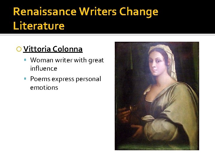 Renaissance Writers Change Literature Vittoria Colonna Woman writer with great influence Poems express personal