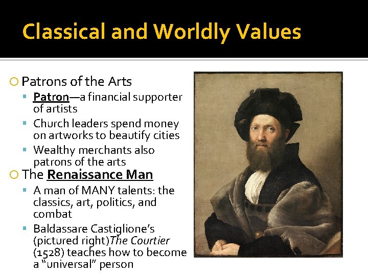 Classical and Worldly Values Patrons of the Arts Patron—a financial supporter of artists Church