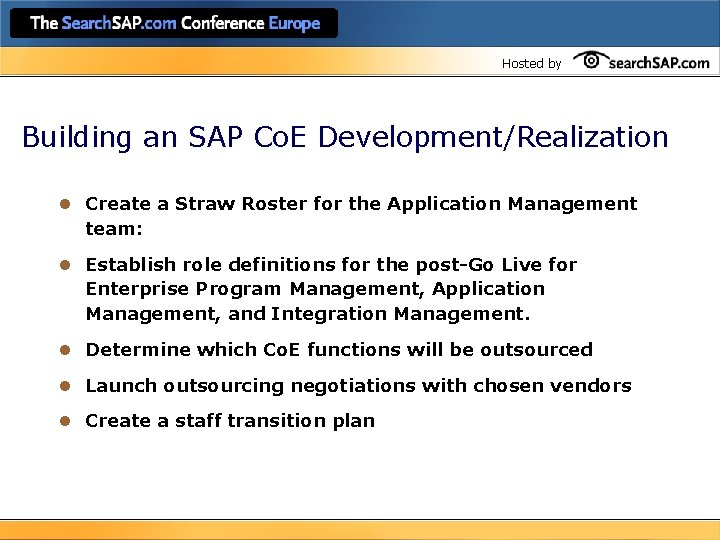Hosted by Building an SAP Co. E Development/Realization l Create a Straw Roster for