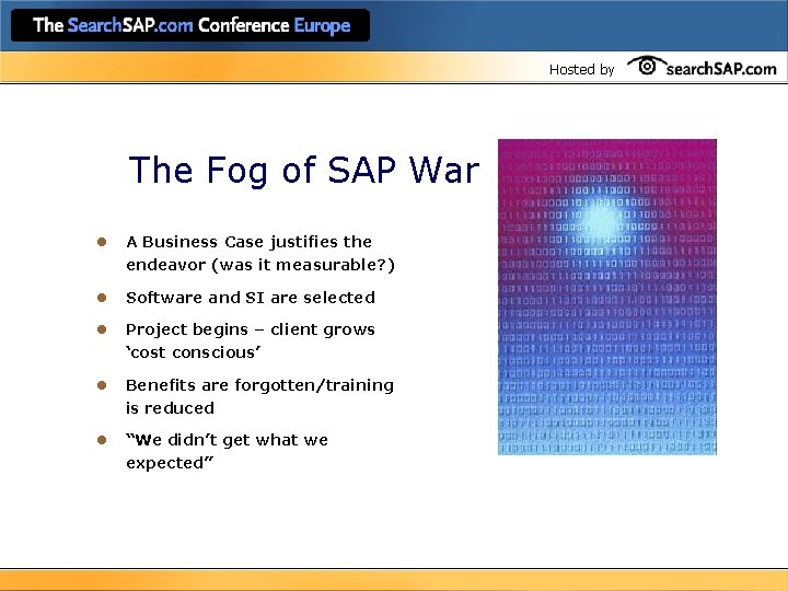 Hosted by The Fog of SAP War l A Business Case justifies the endeavor