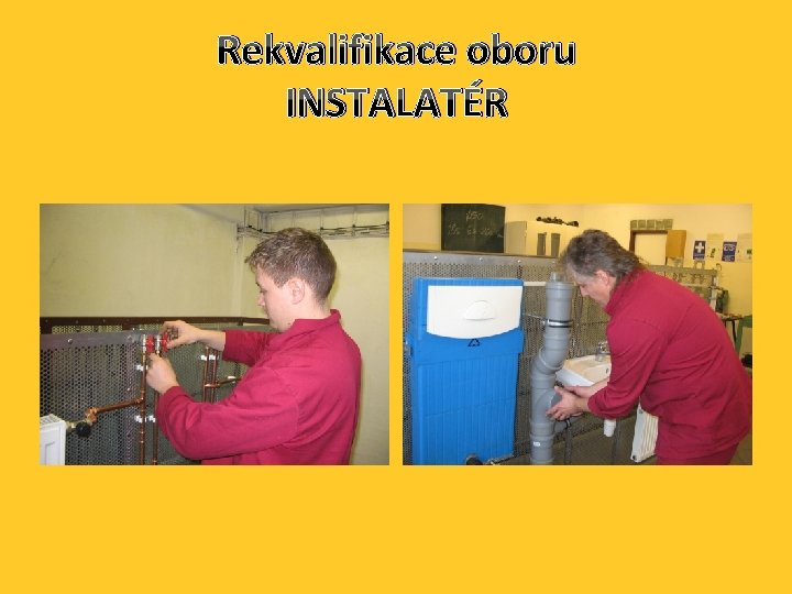 Rekvalifikace oboru INSTALATÉR 