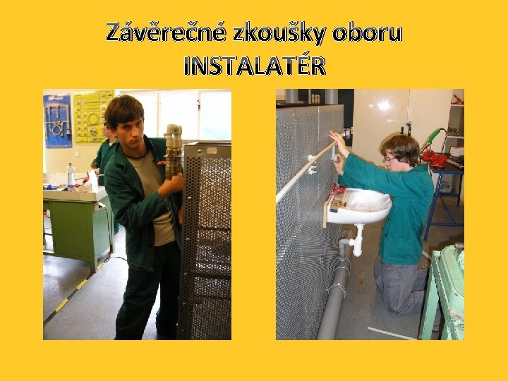 Závěrečné zkoušky oboru INSTALATÉR 