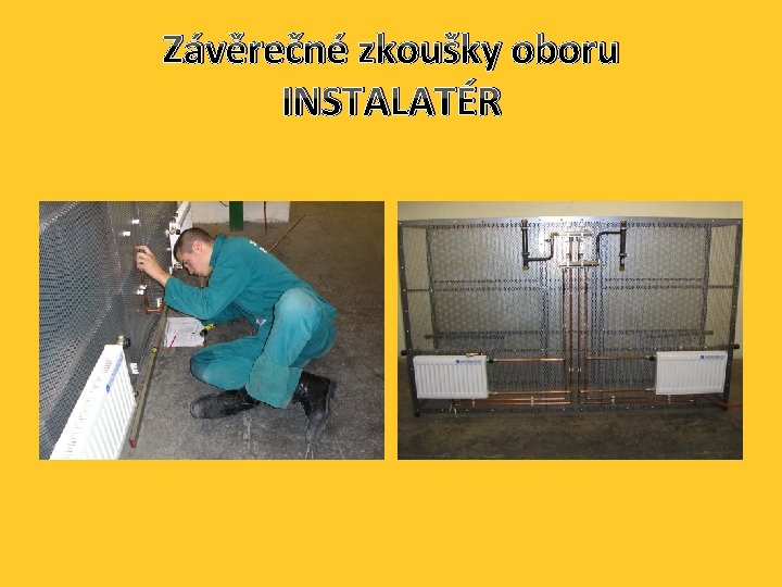 Závěrečné zkoušky oboru INSTALATÉR 