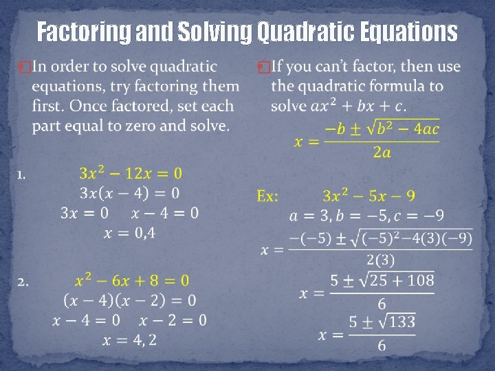 Factoring and Solving Quadratic Equations � � 