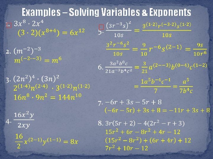 Examples – Solving Variables & Exponents � � 