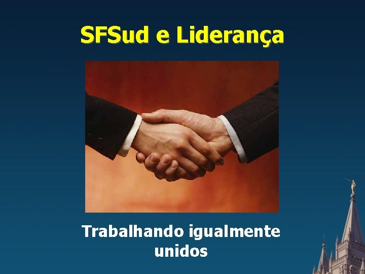 SFSud e Liderança Trabalhando igualmente unidos 