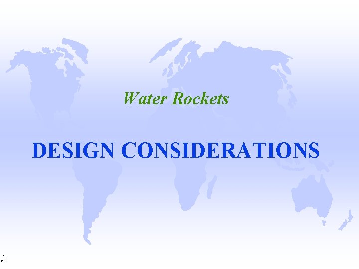Water Rockets DESIGN CONSIDERATIONS 1 -8 