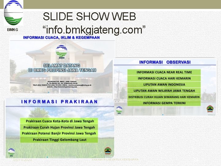 BMKG 05/11/2020 SLIDE SHOW WEB “info. bmkgjateng. com” PAHAMI IKLIM UNTUK KEHIDUPAN 24 