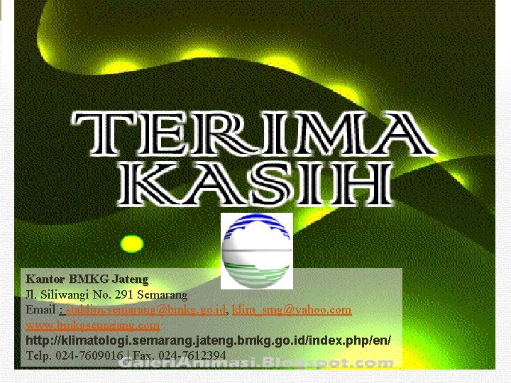 Kantor BMKG Jateng BMKG Jl. Siliwangi No. 291 Semarang Email : staklim. semarang@bmkg. go.