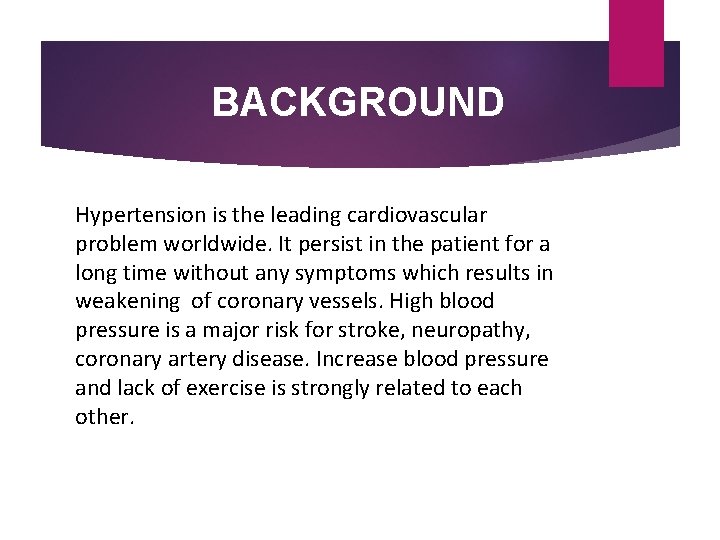 BACKGROUND Hypertension is the leading cardiovascular problem worldwide. It persist in the patient for