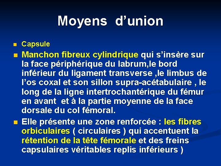 Moyens d’union n Capsule n Manchon fibreux cylindrique qui s’insère sur la face périphérique