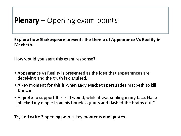 Plenary – Opening exam points Explore how Shakespeare presents theme of Appearance Vs Reality