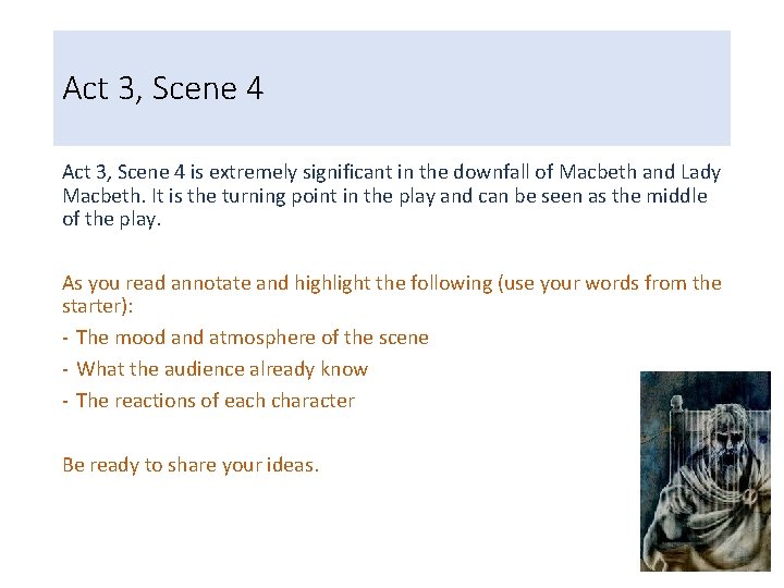 Act 3, Scene 4 is extremely significant in the downfall of Macbeth and Lady