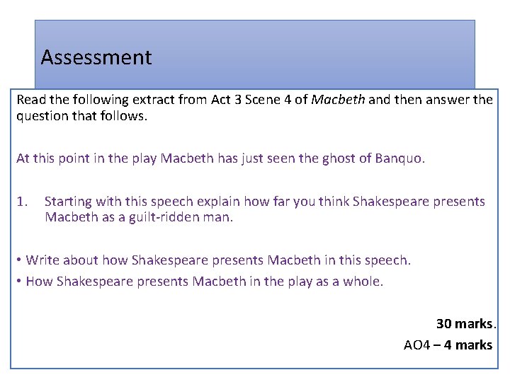 Assessment Read the following extract from Act 3 Scene 4 of Macbeth and then