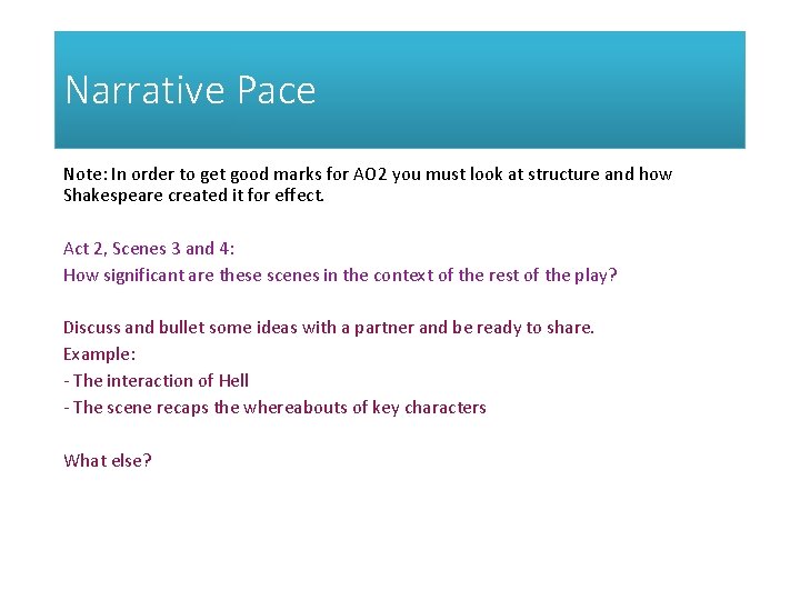 Narrative Pace Note: In order to get good marks for AO 2 you must