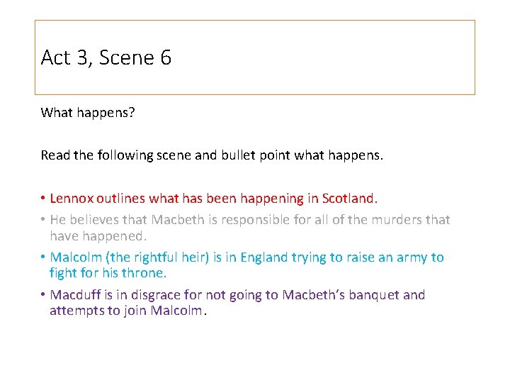 Act 3, Scene 6 What happens? Read the following scene and bullet point what