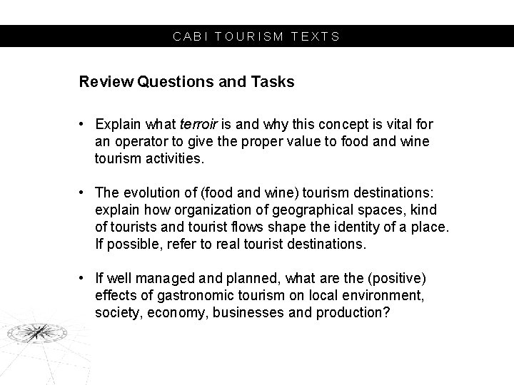 CABI TOURISM TEXTS Review Questions and Tasks • Explain what terroir is and why