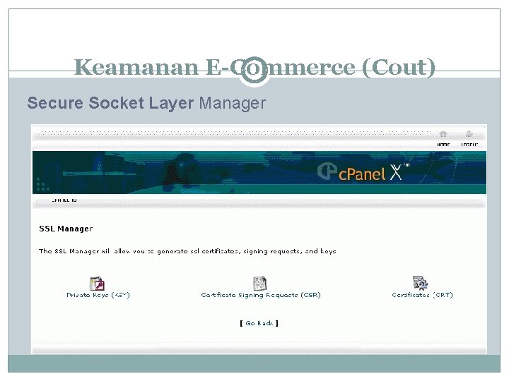 Keamanan E-Commerce (Cout) Secure Socket Layer Manager 