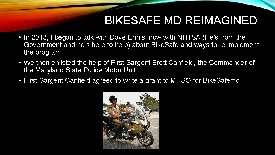 BIKESAFE MD REIMAGINED • In 2018, I began to talk with Dave Ennis, now