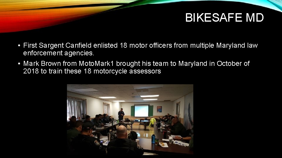 BIKESAFE MD • First Sargent Canfield enlisted 18 motor officers from multiple Maryland law