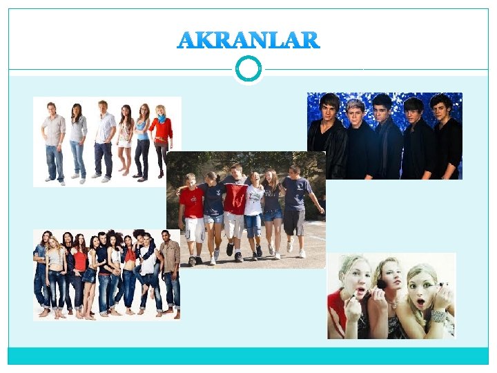 AKRANLAR 