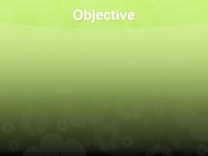 Objective 