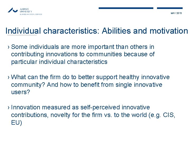MAY 2013 Individual characteristics: Abilities and motivation › Some individuals are more important than
