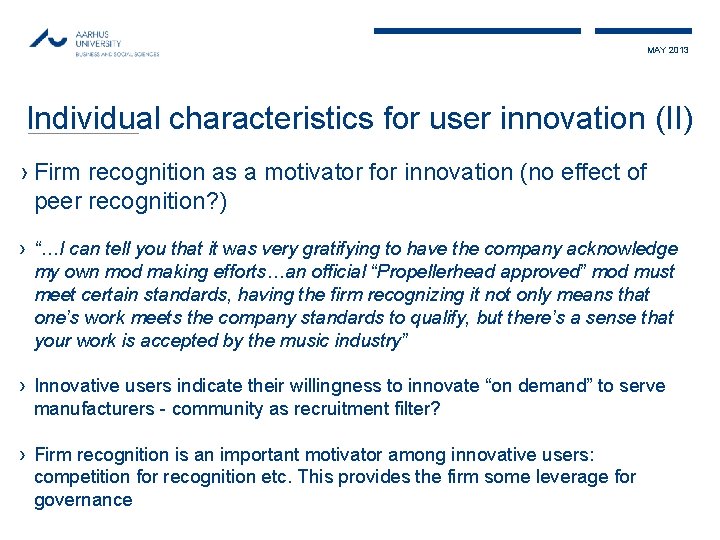 MAY 2013 Individual characteristics for user innovation (II) › Firm recognition as a motivator