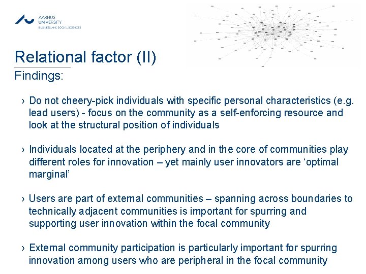 MAY 2013 Relational factor (II) Findings: › Do not cheery-pick individuals with specific personal