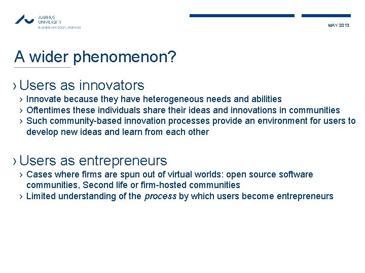 MAY 2013 A wider phenomenon? › Users as innovators › Innovate because they have
