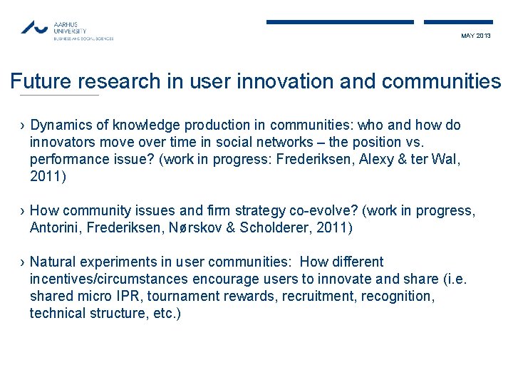 MAY 2013 Future research in user innovation and communities › Dynamics of knowledge production