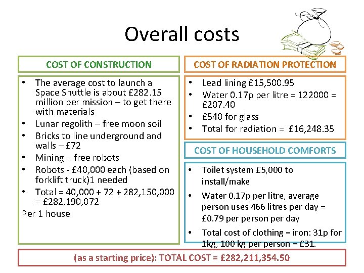 Overall costs COST OF CONSTRUCTION COST OF RADIATION PROTECTION • The average cost to