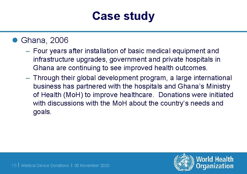 Case study l Ghana, 2006 – Four years after installation of basic medical equipment