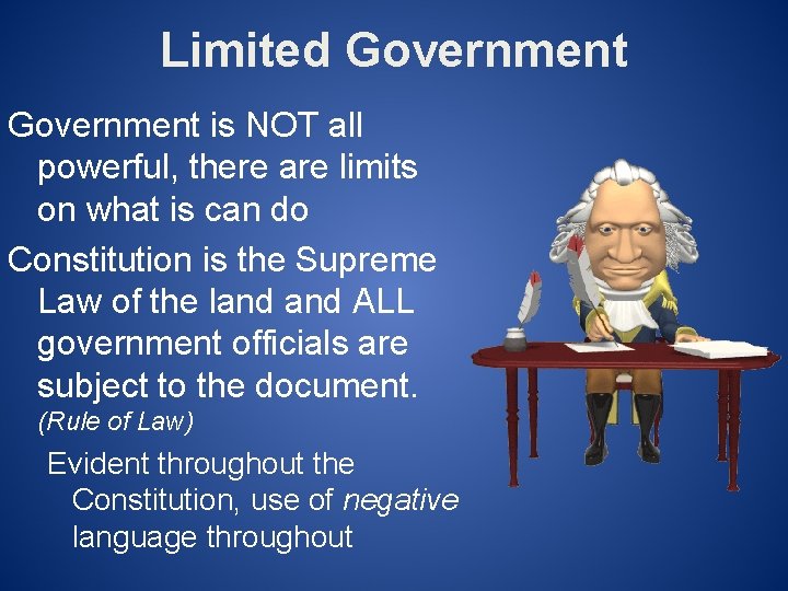 Limited Government is NOT all powerful, there are limits on what is can do